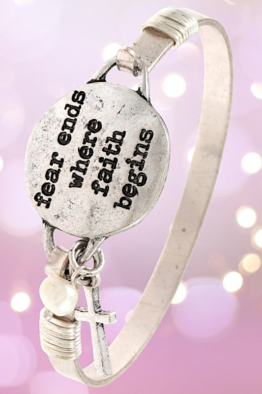 FEAR END WHERE FAITH BEGINS BANGLE BRACELET