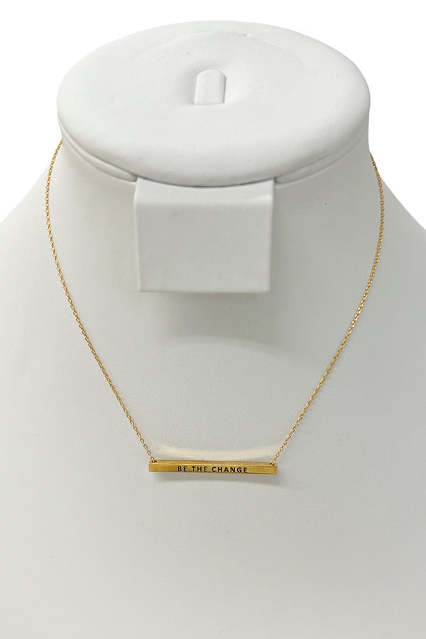 BE THE CHANGE Bar Pendant Necklace